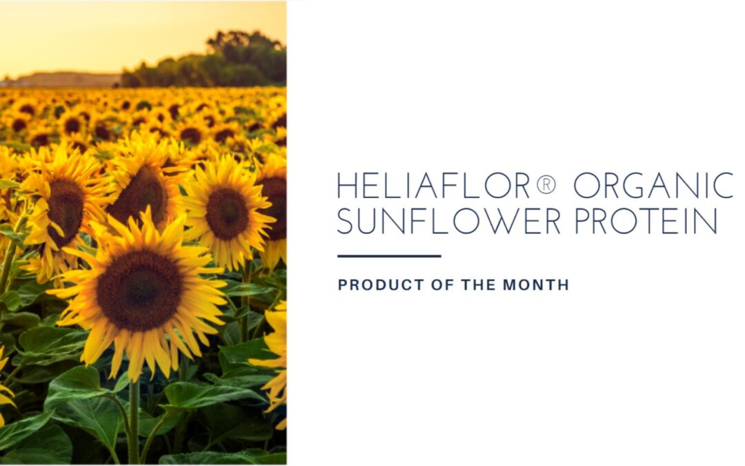 Product of the Month: Heliaflor® Organic Sunflower Proteins
