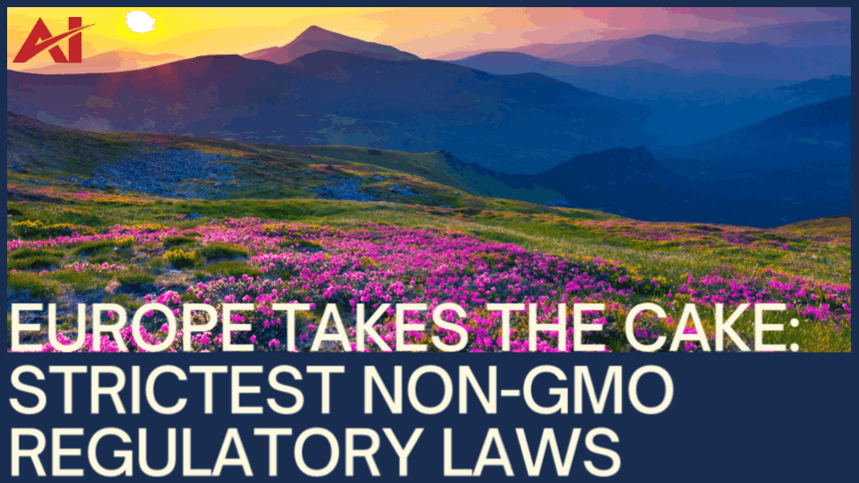 Europe Takes the Cake for Strict Non-GMO Regulation