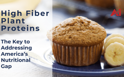 High Fiber Plant Proteins: The Key to Addressing America’s Nutritional Gap